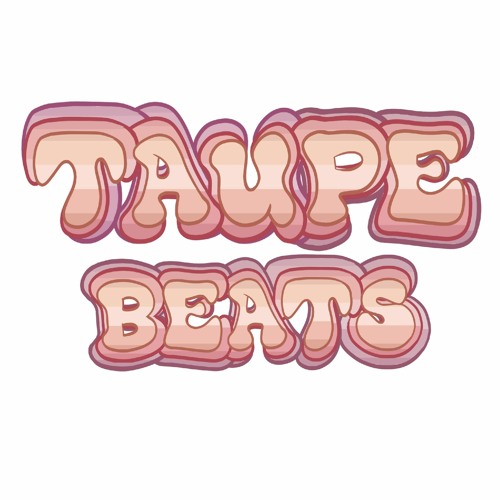 Taupe Beats and Sriracha - 04 Apr 2024