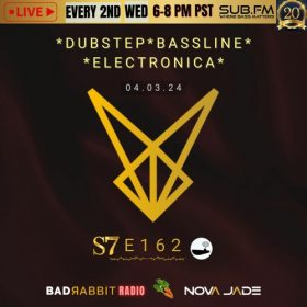 Bad Rabbit Radio S7 EP162 with Nova Jade – 03 Apr 2024