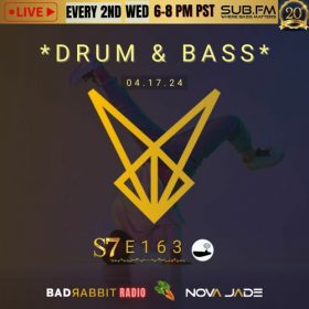 Bad Rabbit Radio S7 EP163 with Nova Jade – 17 Apr 2024