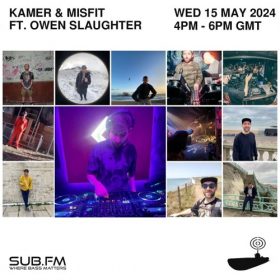 Misfit and Kamer ft Owen Slaughter – 15 May 2024