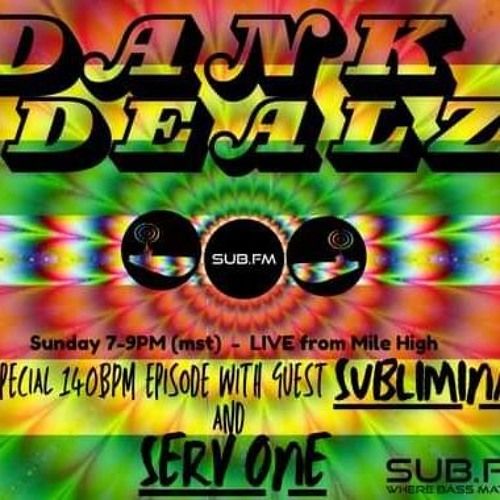 Dank Dealz Subliminal Dealz with ServOne and Subliminal - 02 Jun 2024