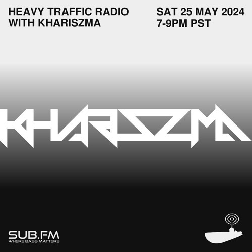 Heavy Traffic Radio with Khariszma - 25 May 2024