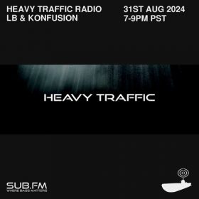 Heavy Traffic Radio LB Konfusion – 31 Aug 2024