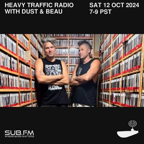 Heavy Traffic Radio Dust Beau - 12 Oct 2024