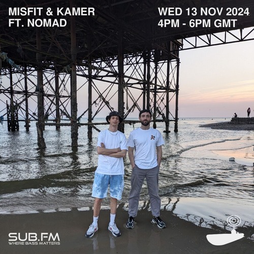 Misfit and Kamer ft Nomad - 13 Nov 2024