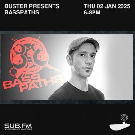 Buster presents Basspaths – 02 Jan 2025