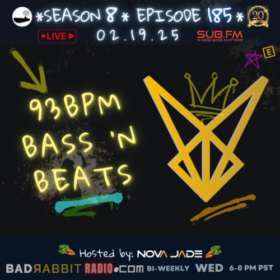 Bad Rabbit Radio S8 EP185 with Nova Jade – 19 Feb 2025