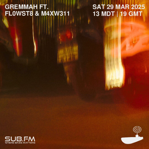 Gremmah ft fl0wst8 and M4XW311 EP16 - 29 Mar 2025
