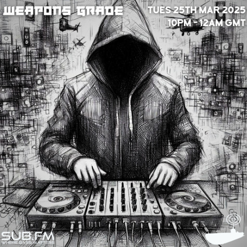 Weapons Grade - 25 Mar 2025
