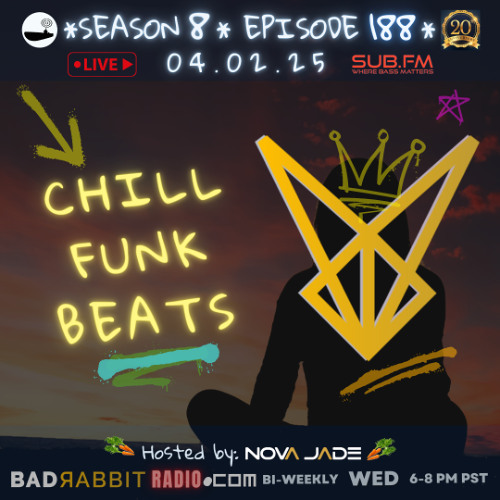 Bad Rabbit Radio S8 EP188 with Nova Jade - 02 Apr 2025