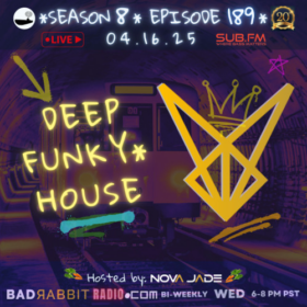 Bad Rabbit Radio S8 EP189 with Nova Jade – 16 Apr 2025