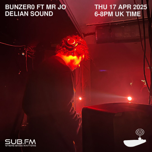 BunZer0 ft Mr Jo x Delian Sound - 17 Apr 2025