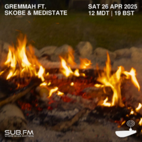 Gremmah ft Skobe and Medistate EP17 – 26 Apr 2025
