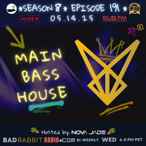 Bad Rabbit Radio S8 EP191 with Nova Jade - 14 May 2025