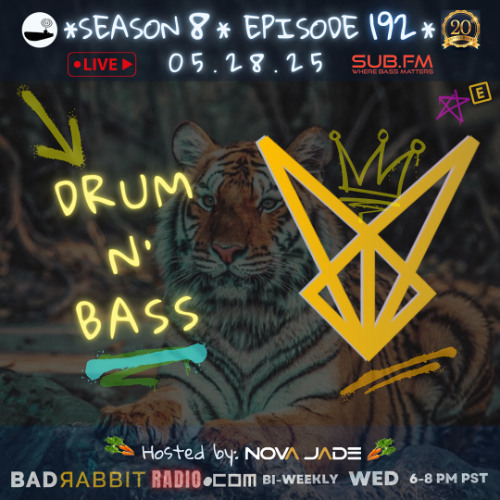 Bad Rabbit Radio S8 EP192 with Nova Jade - 28 May 2025