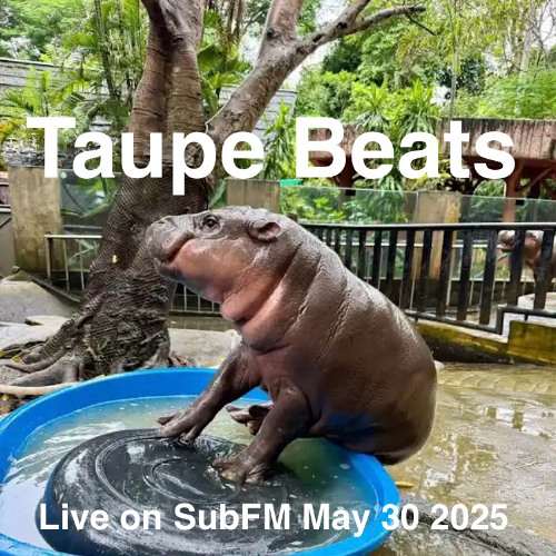 Taupe Beats - 30 May 2025
