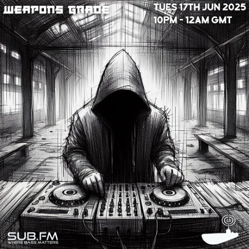 Weapons Grade Deep Dubstep - 17 Jun 2025