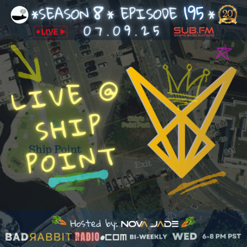 Bad Rabbit Radio S8 EP195 with Nova Jade - 09 Jul 2025