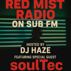 Red Mist Radio with DJ Haze featuring soulTec – 20 Jul 2025