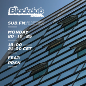 Arkah The Blackdub Sessions feat PRKN – 20 Oct 2025