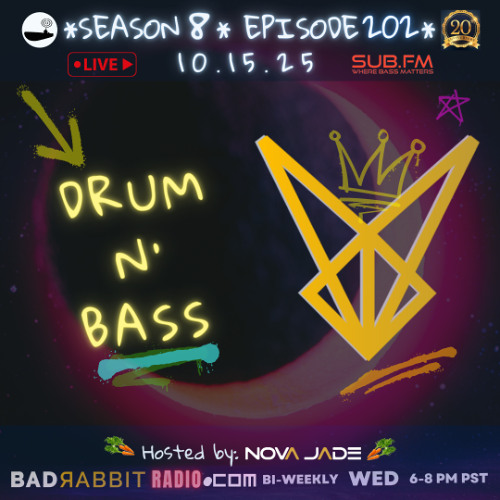 Bad Rabbit Radio S8 EP202 with Nova Jade - 15 Oct 2025