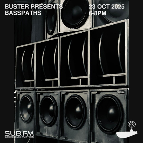 Buster presents Basspaths Dub Session - 23 Oct 2025