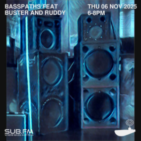 Basspaths feat Buster and Ruddy – 06 Nov 2025