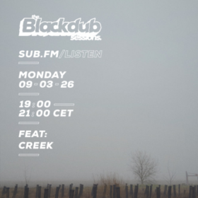 Arkah The Blackdub Sessions feat Creek – 09 Mar 2026
