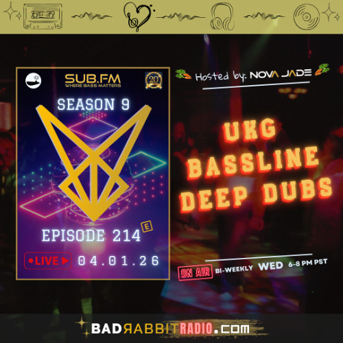 Bad Rabbit Radio S9 EP214 with Nova Jade - 01 Apr 2026