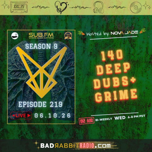 Bad Rabbit Radio S9 EP219 with Nova Jade - 10 Jun 2026